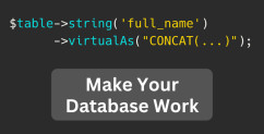 Virtual DB Columns in Laravel Migrations and MySQL