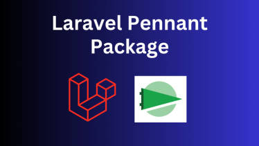 [Mini-Course] Laravel Pennant Overview