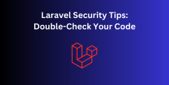 Laravel Security: 9 Tips to Prevent Attacks